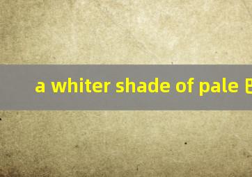 a whiter shade of pale 巴赫